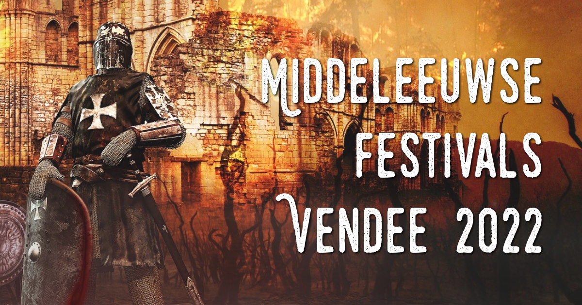 middeleeuwse festivals in Frankrijk en in de Vendee